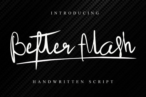 Better Flash: A Script Font That Adds Elegance to Every Project