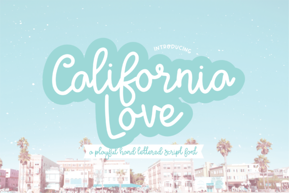 California Love: The Font That Elevates Your Campaigns