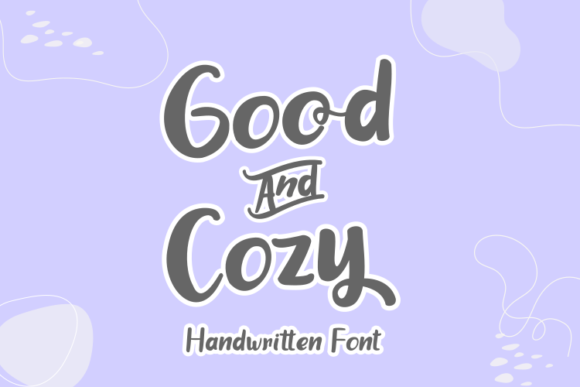 Good and Cozy: A Font That Brings Warmth to Your Digital Design