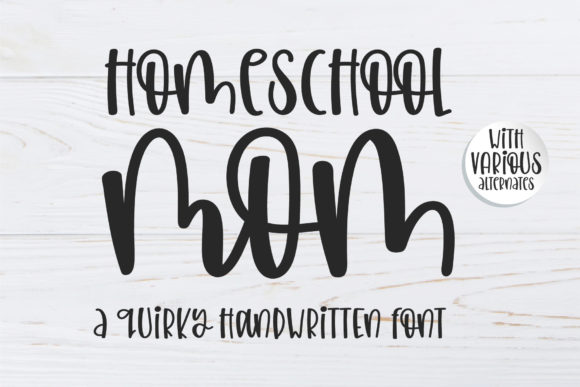Homeschool Mom: A Quirky Handwritten Font for Creative Branding